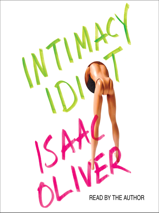 Title details for Intimacy Idiot by Isaac Oliver - Available